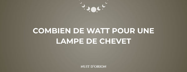 combien de watt pour une lampe de chevet