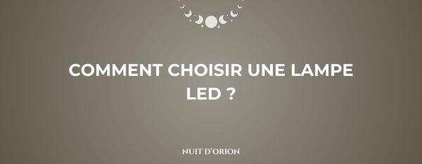 comment choisir une lampe led