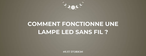 Comment fonctionne une lampe LED sans fil
