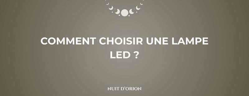 comment choisir une lampe led