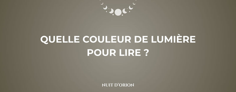 quelle couleur de lumière pour lire